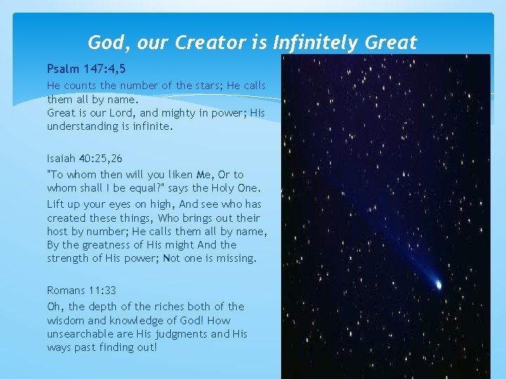 God, our Creator is Infinitely Great Psalm 147: 4, 5 He counts the number
