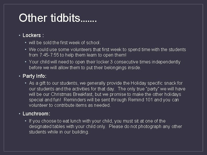 Other tidbits……. • Lockers : • will be sold the first week of school. Other tidbits……. • Lockers : • will be sold the first week of school.