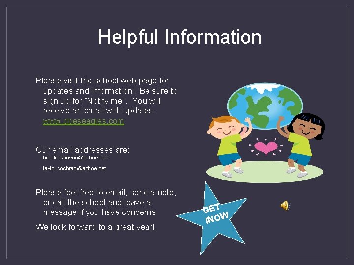 Helpful Information Please visit the school web page for updates and information. Be sure Helpful Information Please visit the school web page for updates and information. Be sure