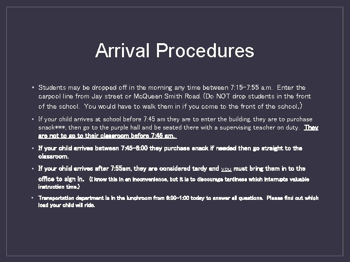 Arrival Procedures • Students may be dropped off in the morning any time between Arrival Procedures • Students may be dropped off in the morning any time between