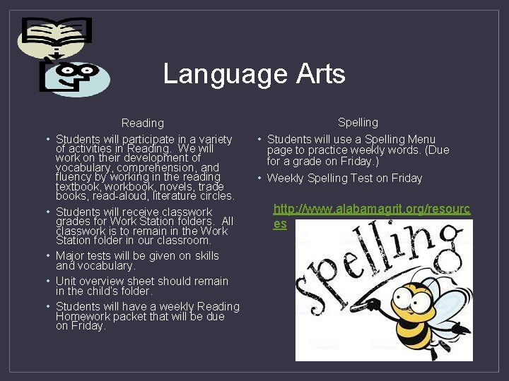 Language Arts • • • Reading Students will participate in a variety of activities Language Arts • • • Reading Students will participate in a variety of activities