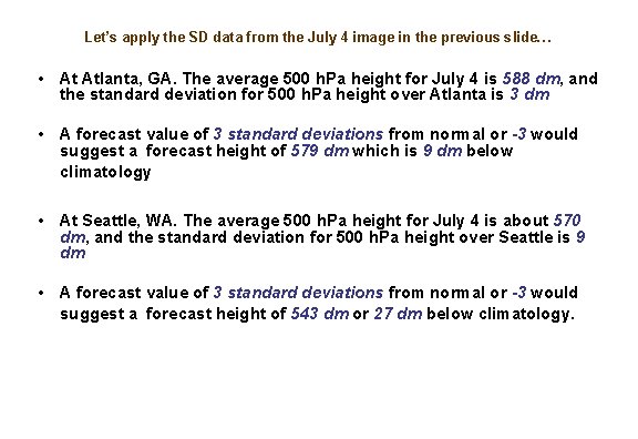 Let’s apply the SD data from the July 4 image in the previous slide… Let’s apply the SD data from the July 4 image in the previous slide…