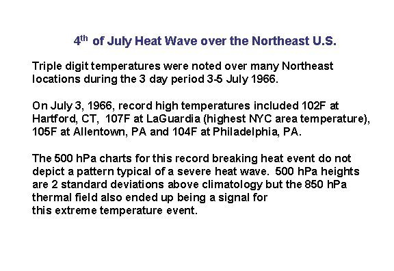 4 th of July Heat Wave over the Northeast U. S. Triple digit temperatures