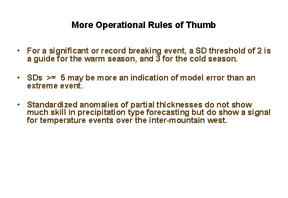 More Operational Rules of Thumb • For a significant or record breaking event, a More Operational Rules of Thumb • For a significant or record breaking event, a