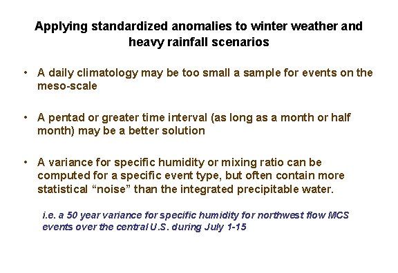 Applying standardized anomalies to winter weather and heavy rainfall scenarios • A daily climatology