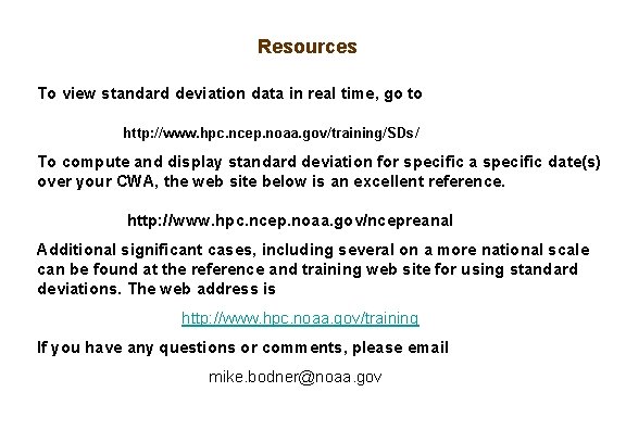 Resources To view standard deviation data in real time, go to http: //www. hpc.