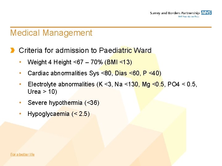 Medical Management Criteria for admission to Paediatric Ward • Weight 4 Height <67 – Medical Management Criteria for admission to Paediatric Ward • Weight 4 Height <67 –