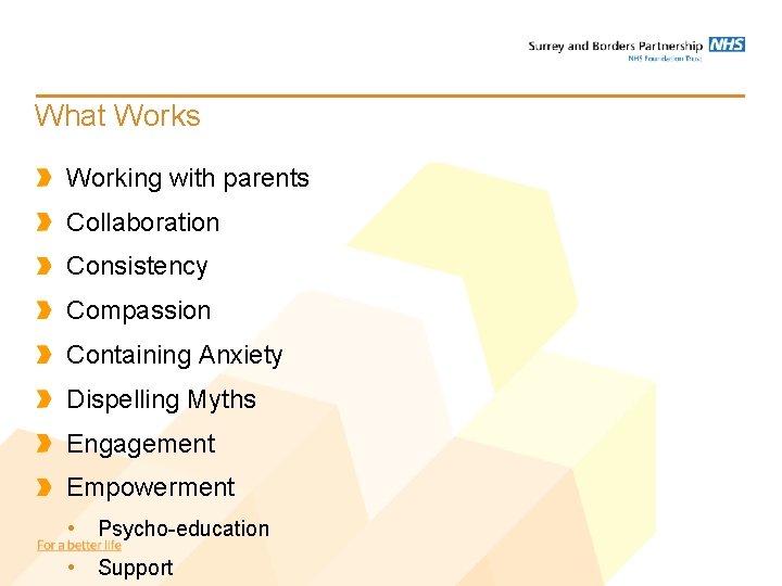 What Works Working with parents Collaboration Consistency Compassion Containing Anxiety Dispelling Myths Engagement Empowerment What Works Working with parents Collaboration Consistency Compassion Containing Anxiety Dispelling Myths Engagement Empowerment