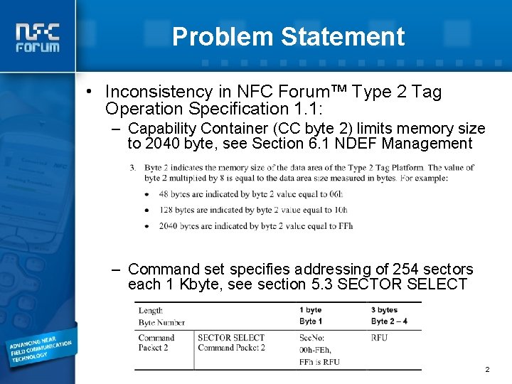Problem Statement • Inconsistency in NFC Forum™ Type 2 Tag Operation Specification 1. 1: Problem Statement • Inconsistency in NFC Forum™ Type 2 Tag Operation Specification 1. 1: