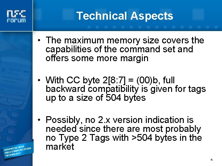 Technical Aspects • The maximum memory size covers the capabilities of the command set Technical Aspects • The maximum memory size covers the capabilities of the command set