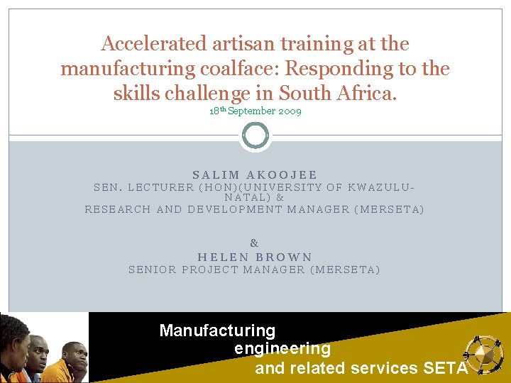 Accelerated artisan training at the manufacturing coalface: Responding to the skills challenge in South