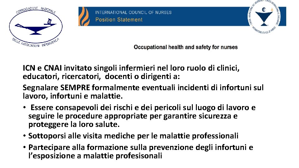 ICN e CNAI invitato singoli infermieri nel loro ruolo di clinici, educatori, ricercatori, docenti