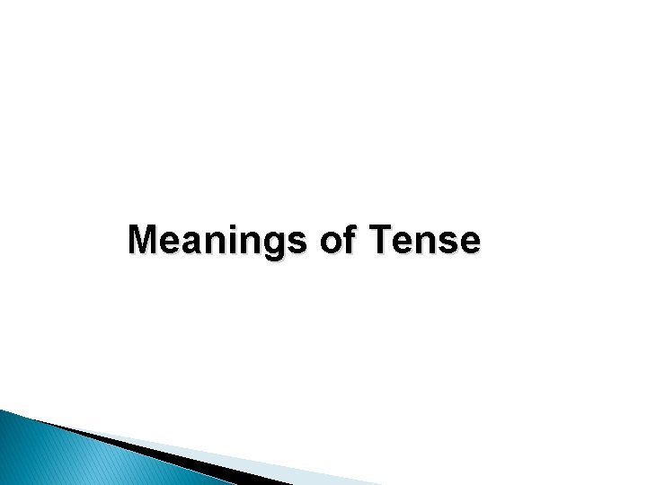 Meanings of Tense 