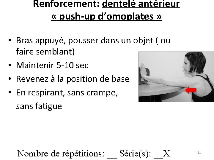 Renforcement: dentelé antérieur « push-up d’omoplates » • Bras appuyé, pousser dans un objet Renforcement: dentelé antérieur « push-up d’omoplates » • Bras appuyé, pousser dans un objet