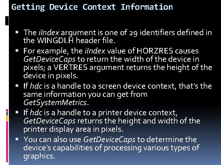 Getting Device Context Information The i. Index argument is one of 29 identifiers defined