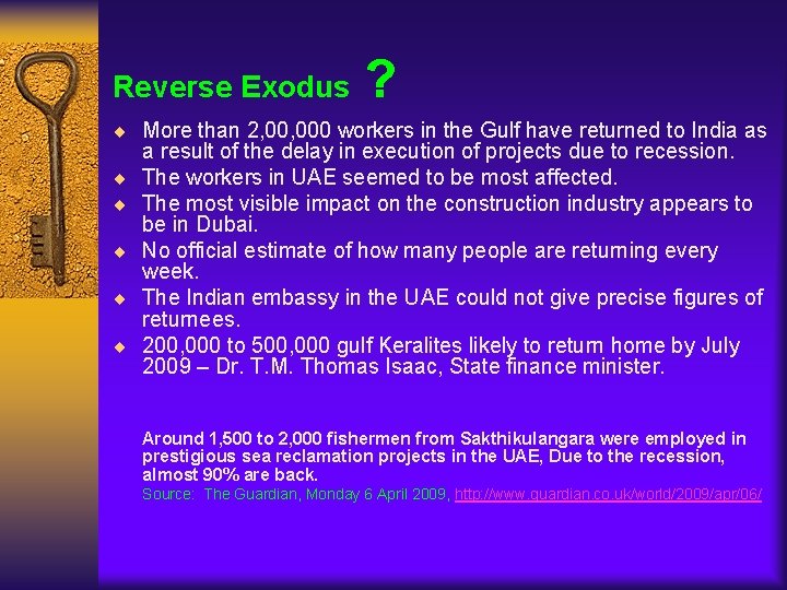 Reverse Exodus ? ¨ More than 2, 000 workers in the Gulf have returned