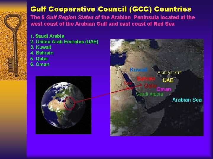 Gulf Cooperative Council (GCC) Countries The 6 Gulf Region States of the Arabian Peninsula