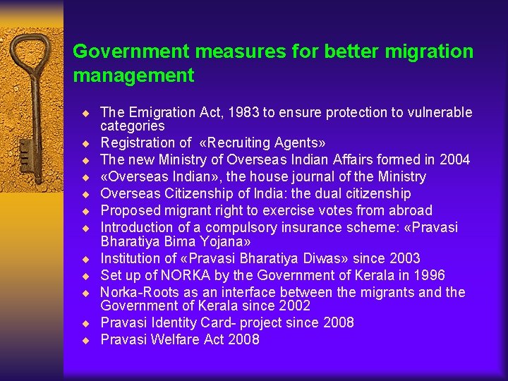 Government measures for better migration management ¨ The Emigration Act, 1983 to ensure protection