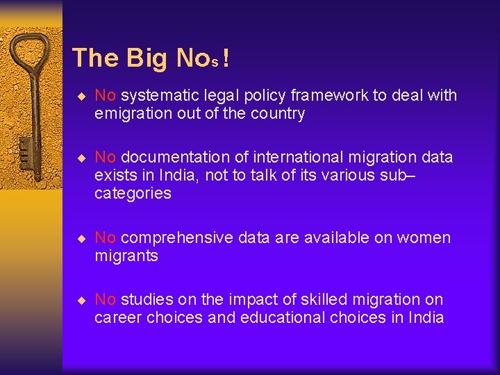 The Big Nos ! ¨ No systematic legal policy framework to deal with emigration