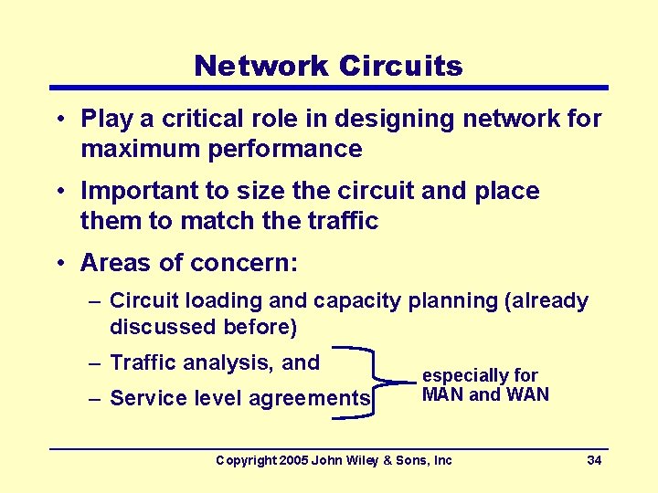 Network Circuits • Play a critical role in designing network for maximum performance •