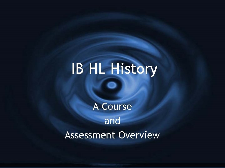 IB HL History A Course and Assessment Overview 