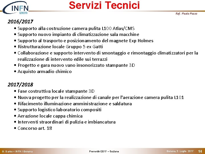 Servizi Tecnici Ref. : Paolo Pozzo 2016/2017 • Supporto alla costruzione camera pulita L