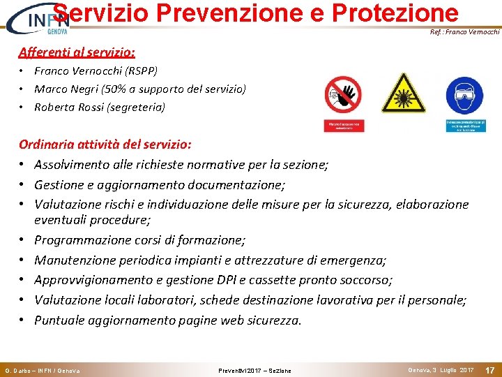 Servizio Prevenzione e Protezione Ref. : Franco Vernocchi Afferenti al servizio: • Franco Vernocchi