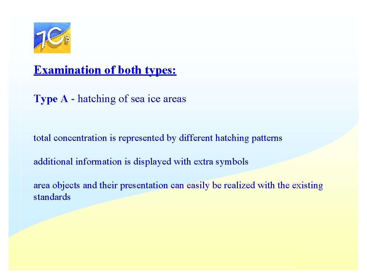 Examination of both types: Type A - hatching of sea ice areas total concentration Examination of both types: Type A - hatching of sea ice areas total concentration