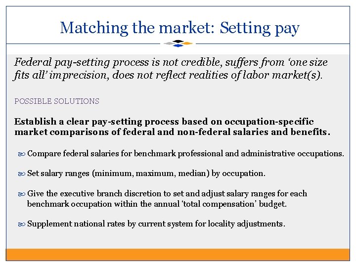 Matching the market: Setting pay Federal pay-setting process is not credible, suffers from ‘one