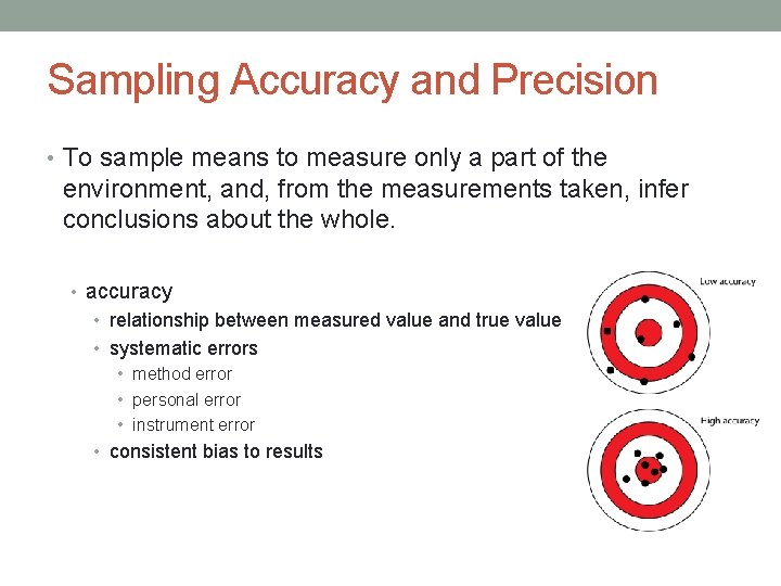 Sampling Accuracy and Precision • To sample means to measure only a part of Sampling Accuracy and Precision • To sample means to measure only a part of