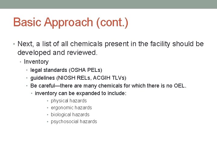 Basic Approach (cont. ) • Next, a list of all chemicals present in the Basic Approach (cont. ) • Next, a list of all chemicals present in the