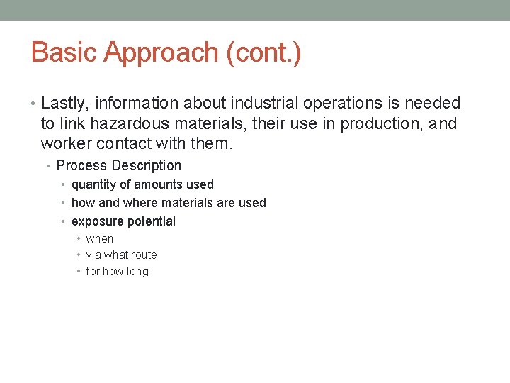 Basic Approach (cont. ) • Lastly, information about industrial operations is needed to link Basic Approach (cont. ) • Lastly, information about industrial operations is needed to link