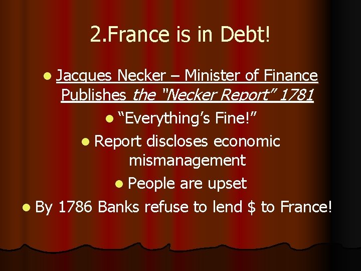 2. France is in Debt! l Jacques Necker – Minister of Finance Publishes the