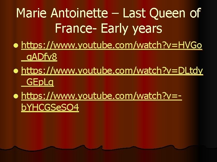 Marie Antoinette – Last Queen of France- Early years l https: //www. youtube. com/watch?