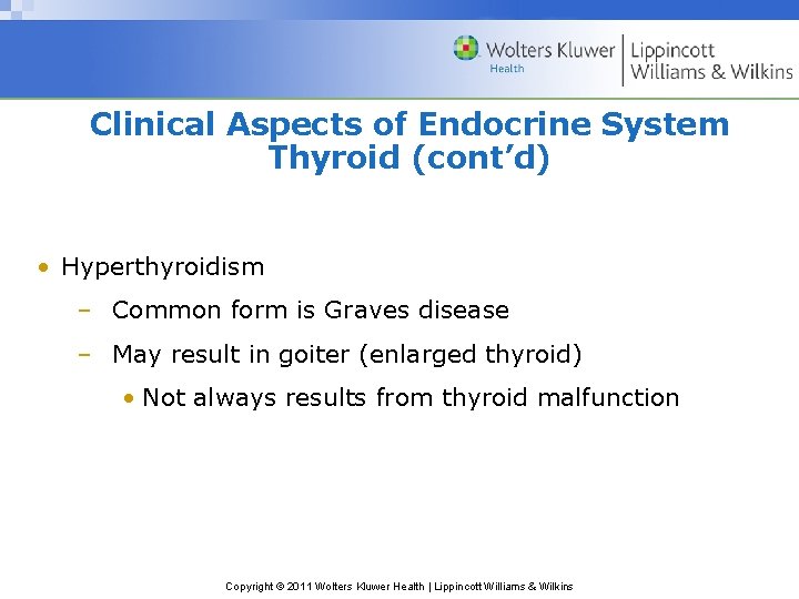 Clinical Aspects of Endocrine System Thyroid (cont’d) • Hyperthyroidism – Common form is Graves Clinical Aspects of Endocrine System Thyroid (cont’d) • Hyperthyroidism – Common form is Graves