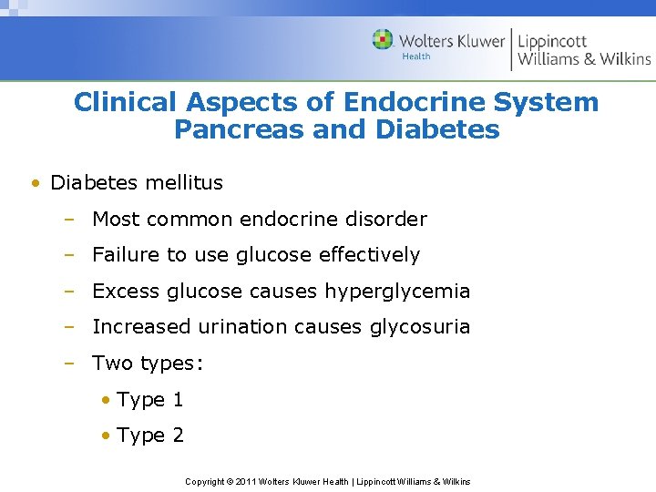 Clinical Aspects of Endocrine System Pancreas and Diabetes • Diabetes mellitus – Most common Clinical Aspects of Endocrine System Pancreas and Diabetes • Diabetes mellitus – Most common