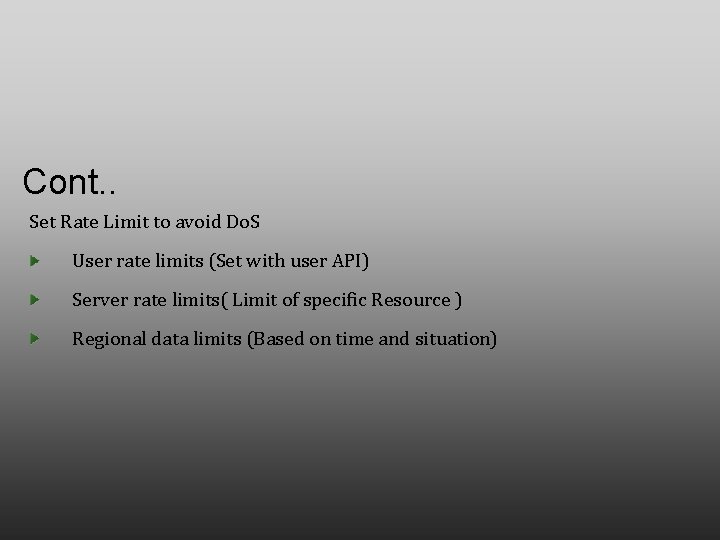 Cont. . Set Rate Limit to avoid Do. S User rate limits (Set with