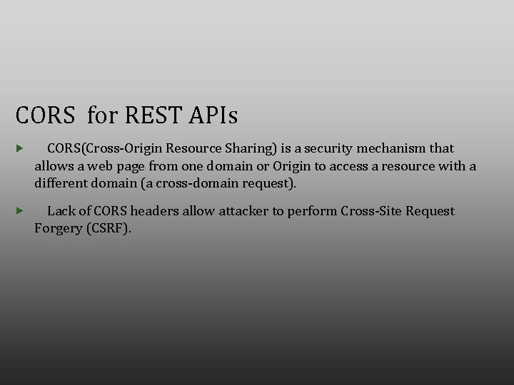 CORS for REST APIs CORS(Cross-Origin Resource Sharing) is a security mechanism that allows a