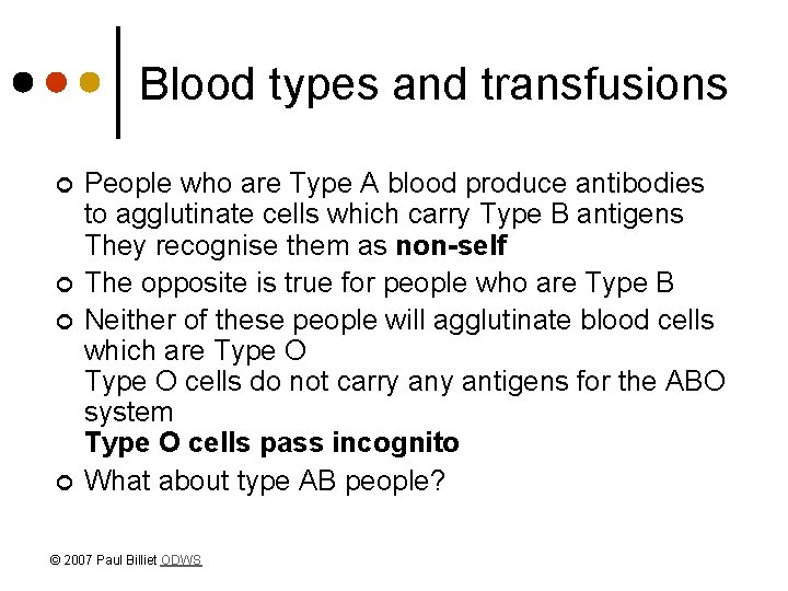 Blood types and transfusions ¢ ¢ People who are Type A blood produce antibodies