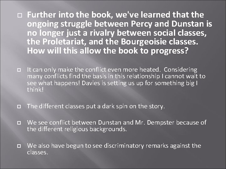 Further into the book, we've learned that the ongoing struggle between Percy and Further into the book, we've learned that the ongoing struggle between Percy and