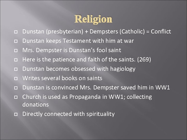 Religion Dunstan (presbyterian) + Dempsters (Catholic) = Conflict Dunstan keeps Testament with him at Religion Dunstan (presbyterian) + Dempsters (Catholic) = Conflict Dunstan keeps Testament with him at