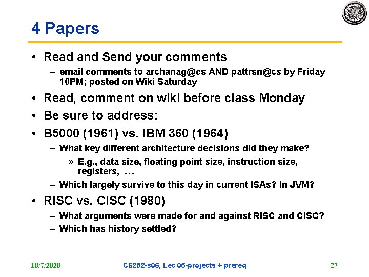 4 Papers • Read and Send your comments – email comments to archanag@cs AND