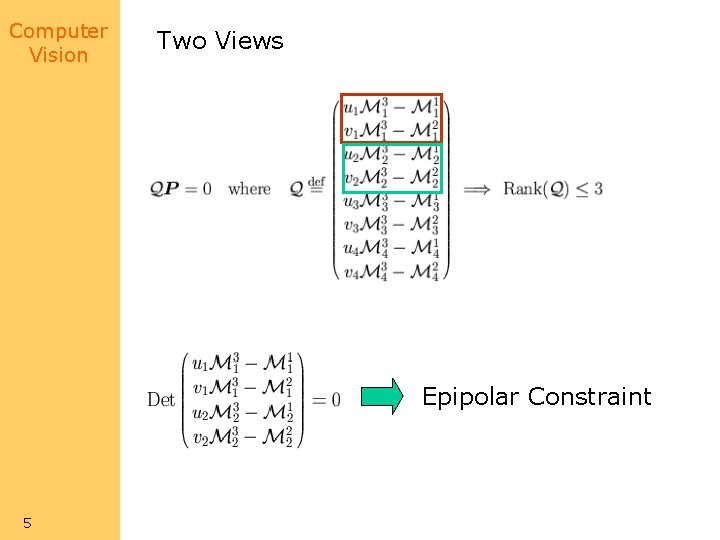 Computer Vision Two Views Epipolar Constraint 5 