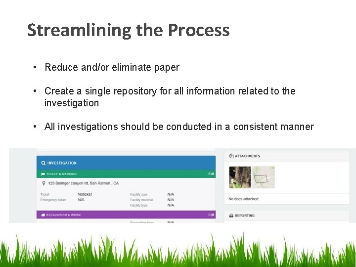 Streamlining the Process • Reduce and/or eliminate paper • Create a single repository for Streamlining the Process • Reduce and/or eliminate paper • Create a single repository for