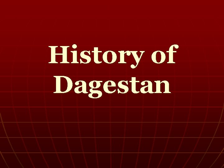 History of Dagestan 