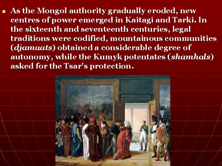 n As the Mongol authority gradually eroded, new centres of power emerged in Kaitagi