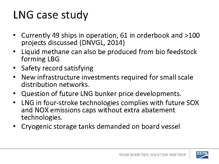 LNG case study • Currently 49 ships in operation, 61 in orderbook and >100