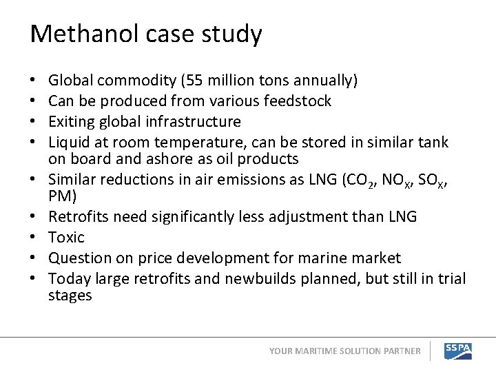 Methanol case study • • • Global commodity (55 million tons annually) Can be