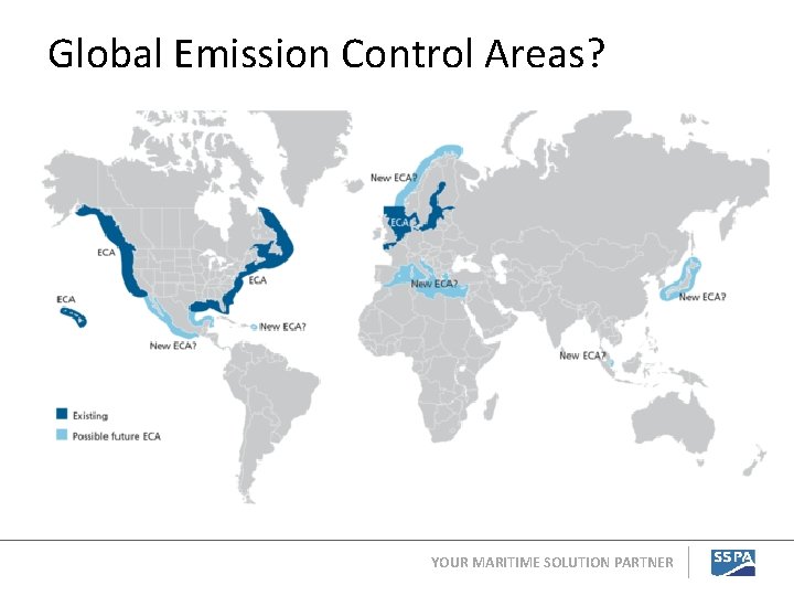 Global Emission Control Areas? YOUR MARITIME SOLUTION PARTNER 