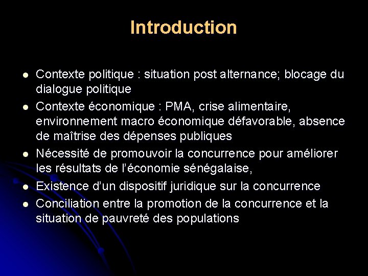 Introduction l l l Contexte politique : situation post alternance; blocage du dialogue politique